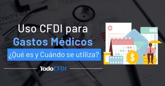 Lee más sobre el artículo Uso CFDI para Gastos Médicos ¿Qué es y Cuándo se utiliza?