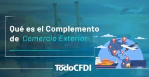 Lee más sobre el artículo Qué es el Complemento de Comercio Exterior