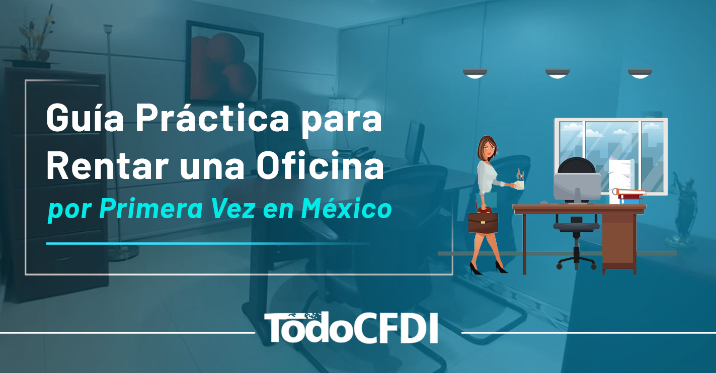 En este momento estás viendo Guía Práctica para Rentar una Oficina por Primera Vez en México